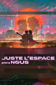 Juste l’espace entre nous