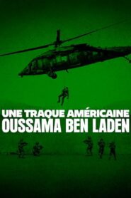Une traque américaine : Oussama Ben Laden
