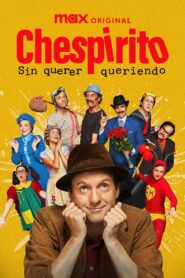 Chespirito: Sin querer queriendo