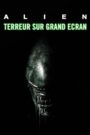 « Alien », terreur sur grand écran