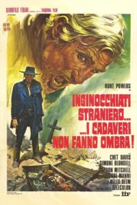 Inginocchiati straniero… I cadaveri non fanno ombra!