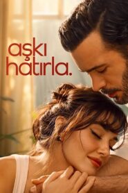 Aşkı Hatırla