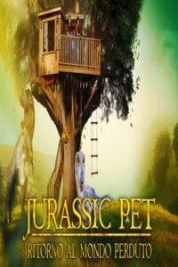 Jurassic Pet – Ritorno al mondo perduto